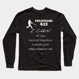 Philippians 4:13 Baseball Jesus Christ Strength T-Shirt Long Sleeve T-Shirt